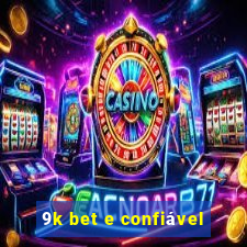 9k bet e confiável