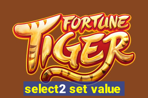 select2 set value