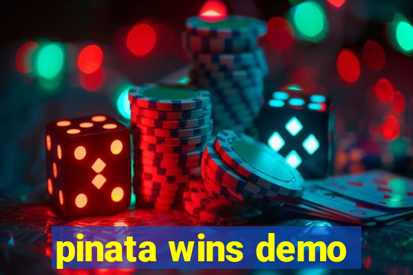 pinata wins demo