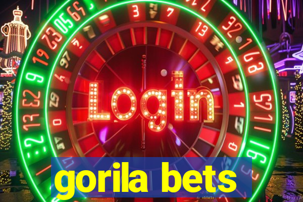 gorila bets