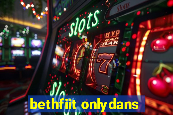 bethfiit onlydans
