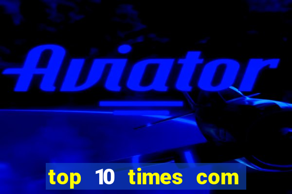 top 10 times com mais gols no mundo