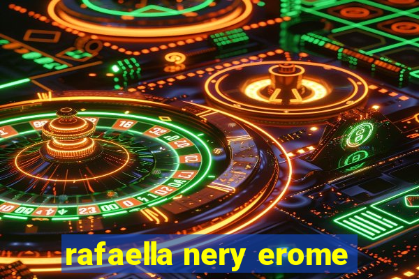 rafaella nery erome