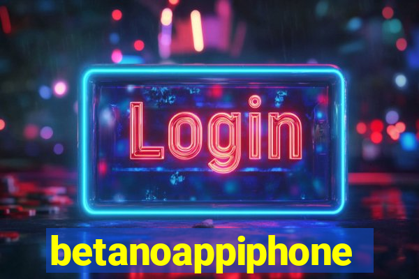 betanoappiphone