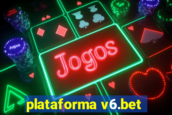 plataforma v6.bet