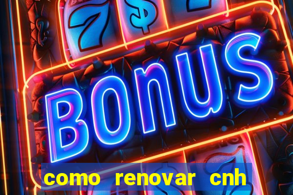 como renovar cnh na bahia