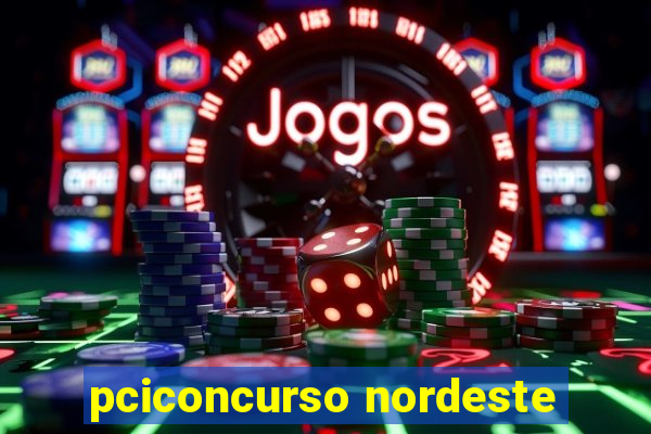 pciconcurso nordeste