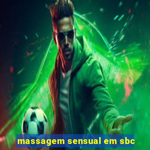 massagem sensual em sbc