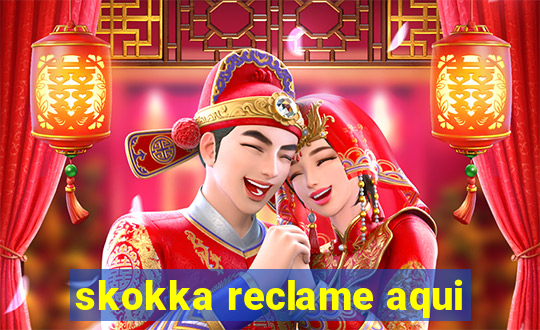 skokka reclame aqui
