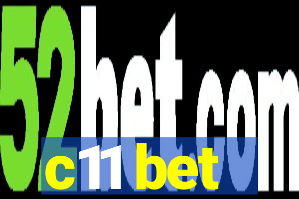 c11 bet