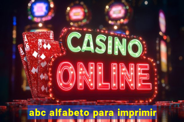 abc alfabeto para imprimir