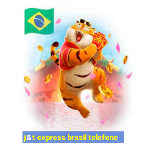 j&t express brasil telefone