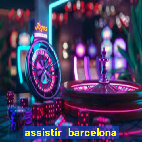 assistir barcelona x liverpool futemax