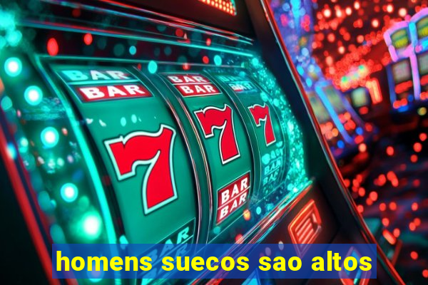 homens suecos sao altos