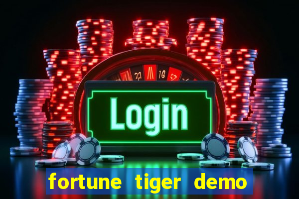 fortune tiger demo grátis dinheiro infinito