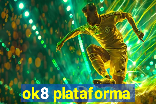 ok8 plataforma