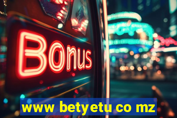 www betyetu co mz