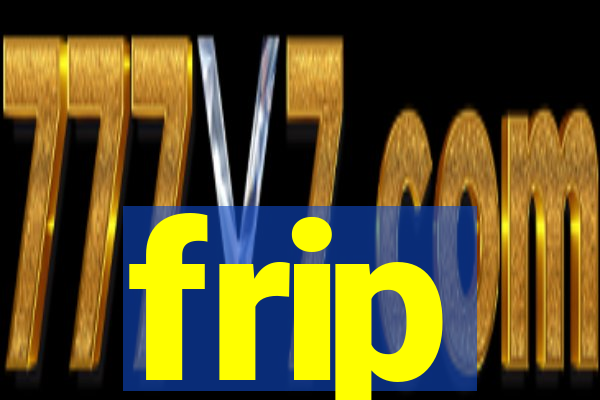 frip