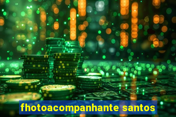 fhotoacompanhante santos