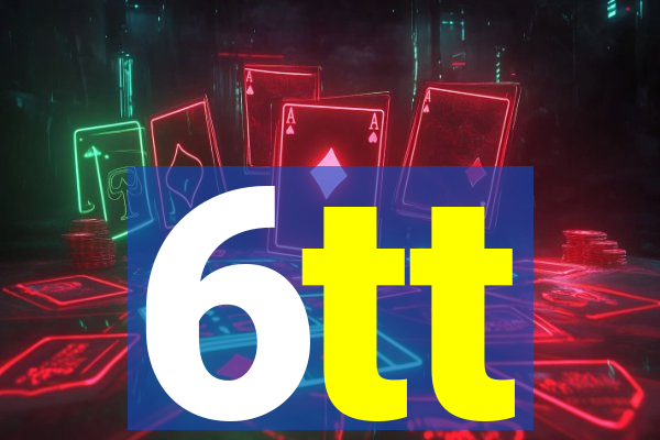 6tt
