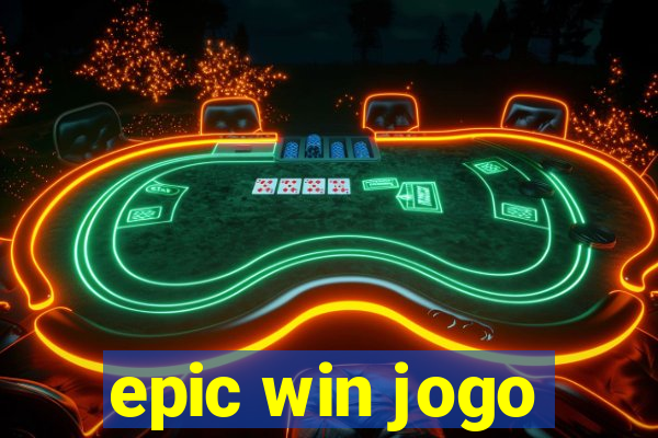 epic win jogo