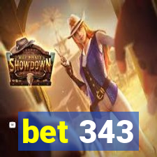 bet 343