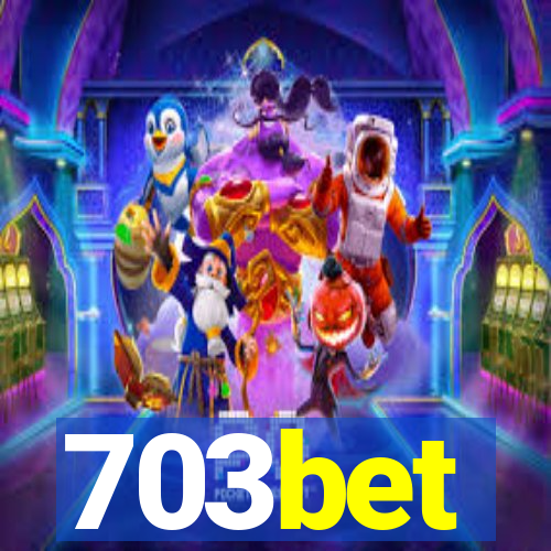 703bet