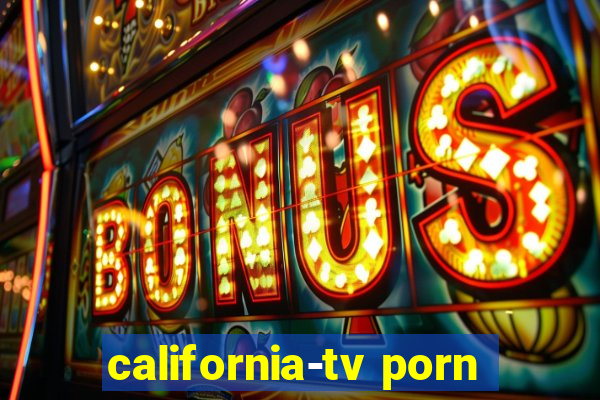 california-tv porn