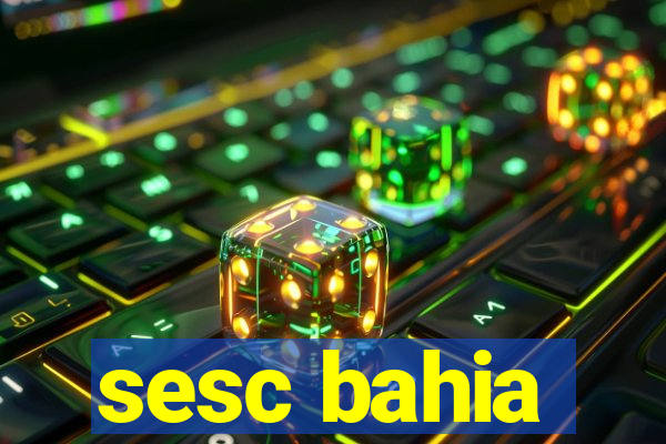 sesc bahia