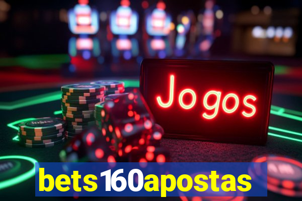 bets160apostas