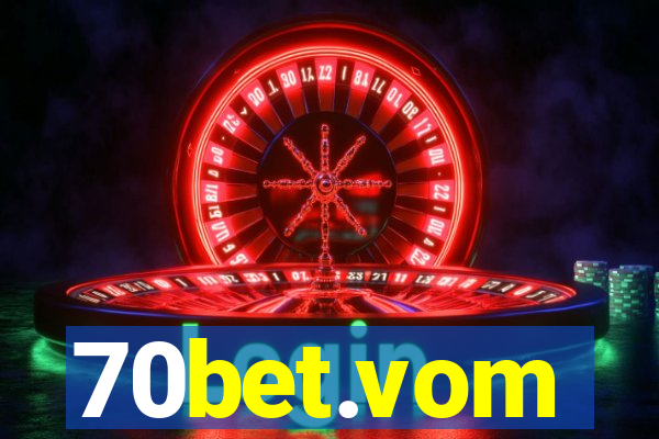 70bet.vom