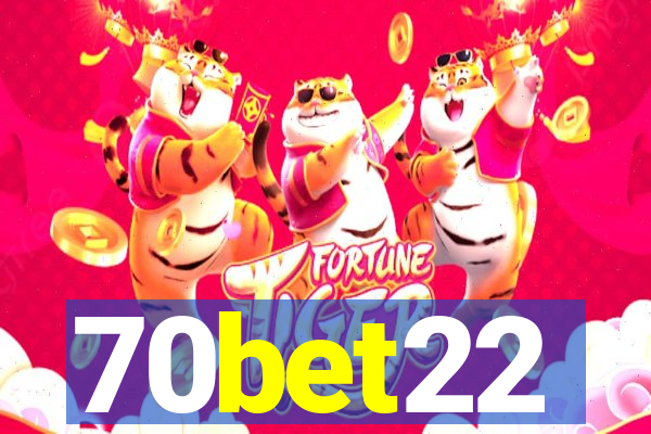 70bet22