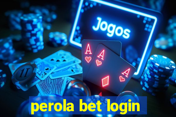 perola bet login