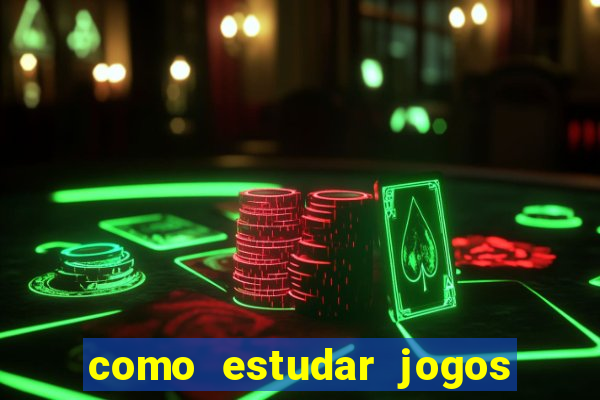 como estudar jogos de futebol