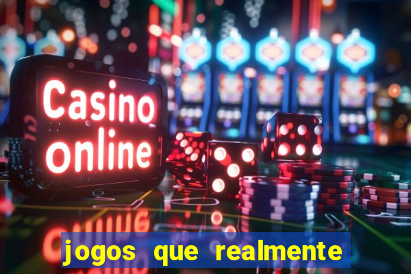 jogos que realmente pagam sem precisar depositar dinheiro