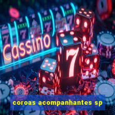 coroas acompanhantes sp