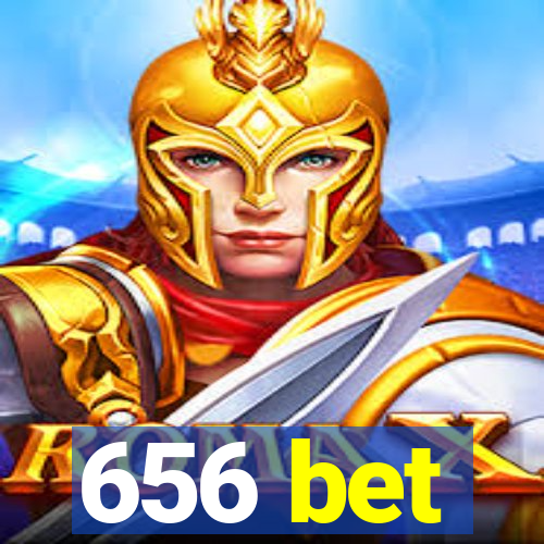 656 bet