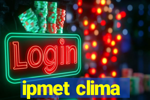 ipmet clima