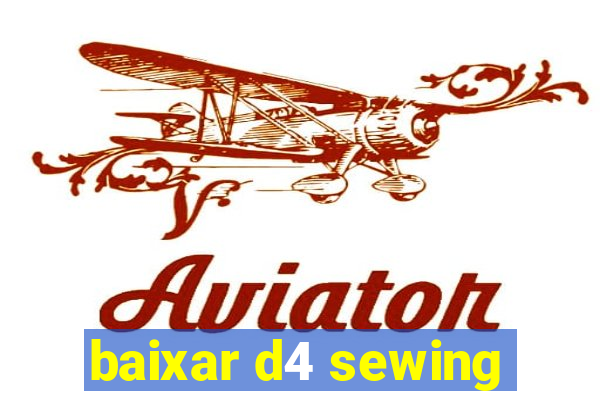 baixar d4 sewing