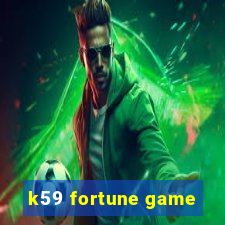k59 fortune game