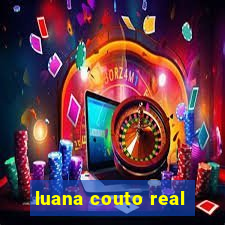 luana couto real