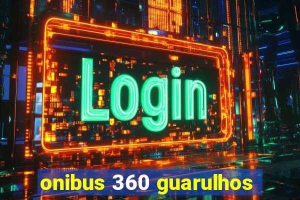 onibus 360 guarulhos