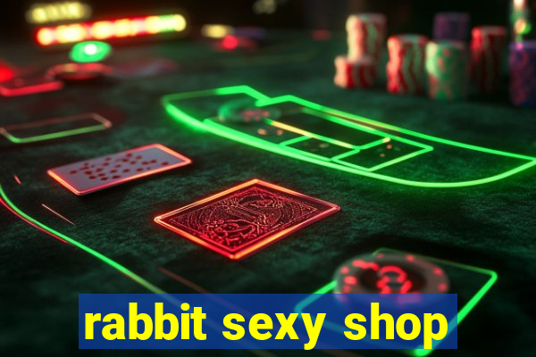 rabbit sexy shop