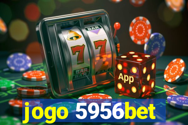 jogo 5956bet