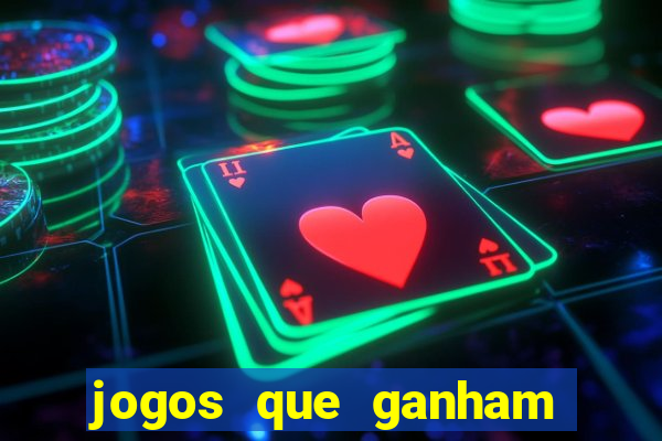 jogos que ganham dinheiro de verdade gratis