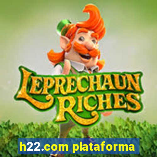 h22.com plataforma