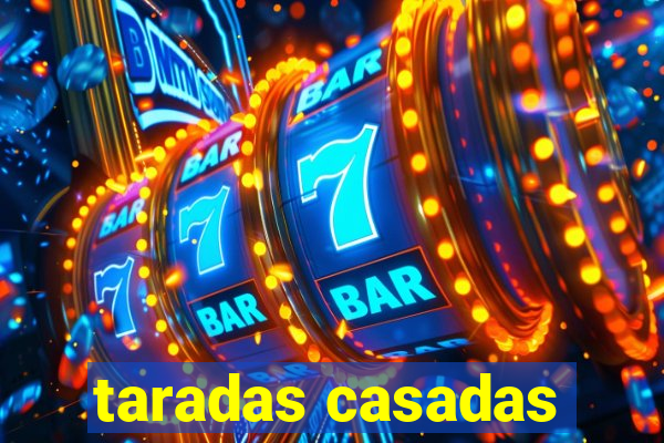 taradas casadas