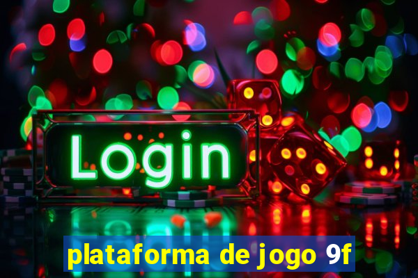 plataforma de jogo 9f