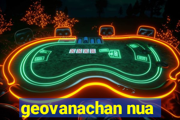 geovanachan nua