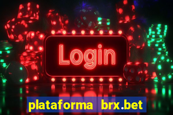 plataforma brx.bet é confiável